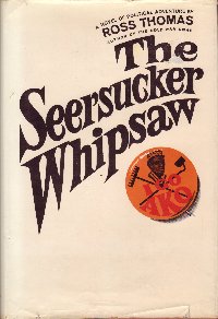 The Seersucker Whipsaw - Ross Thomas