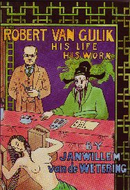 Robert Van Gulik, His Life Work - Janwillen van de Wetering